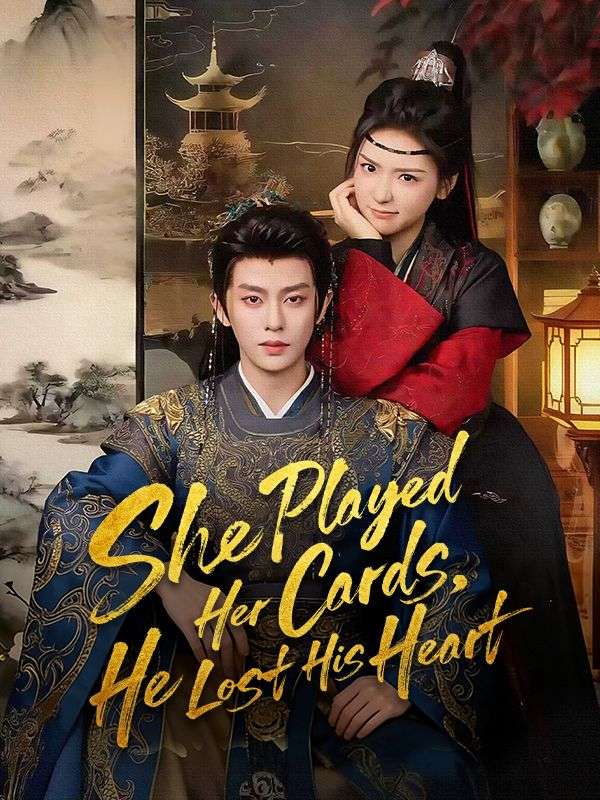 She Played Her Cards, He Lost His Heart
