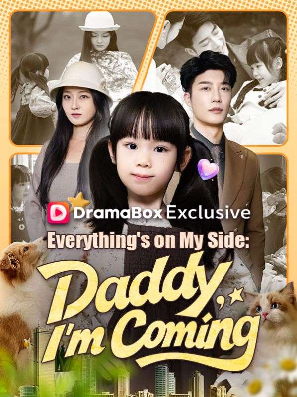 Everything's on My Side: Daddy, I'm Coming