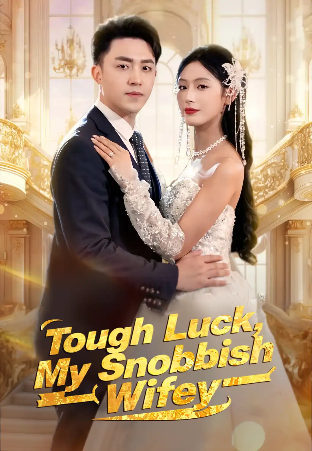 Tough Luck, My Snobbish Wifey