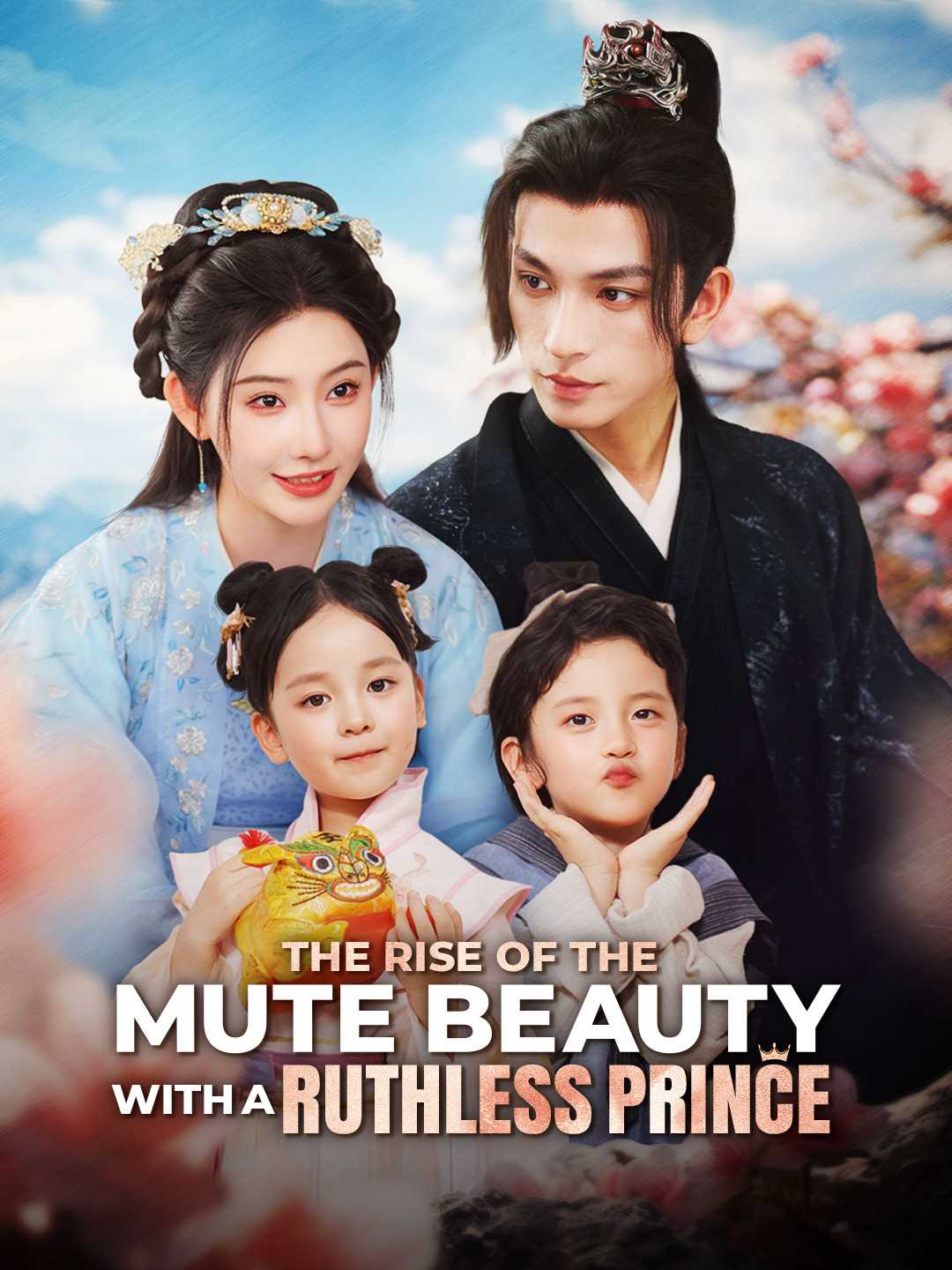 The Rise of the Mute Beauty with A Ruthless Prince
