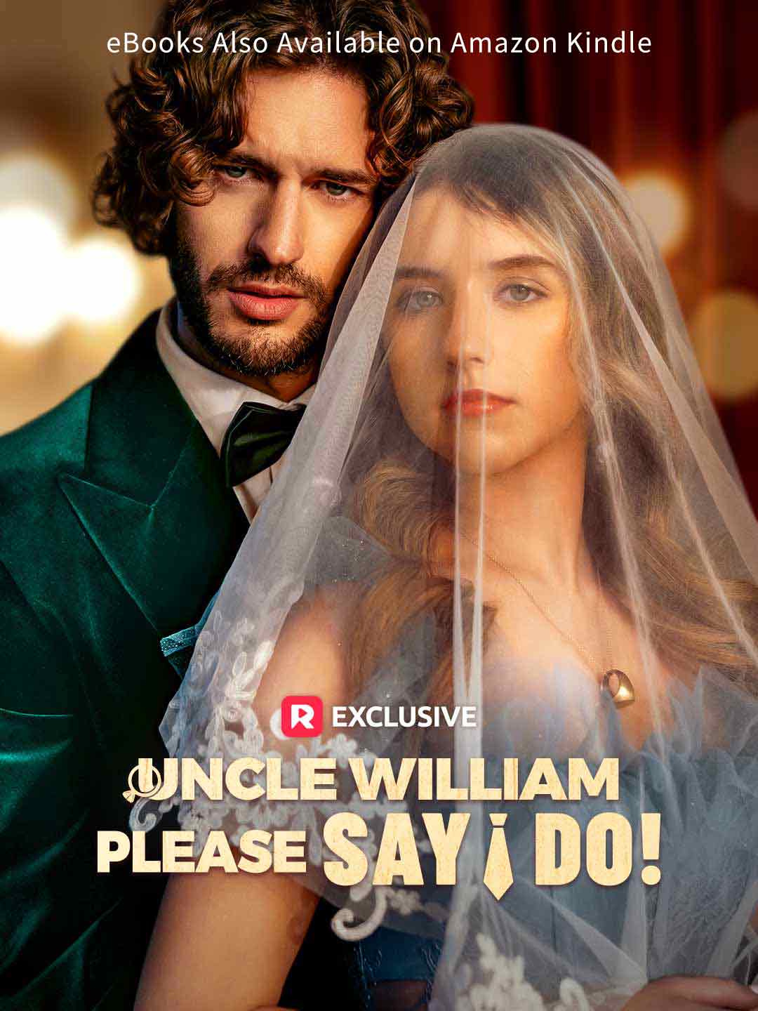 Uncle William, Please Say I Do!