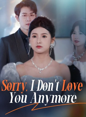 Sorry, I Don't Love You Anymore
