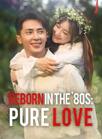 Reborn in the '80s: Pure Love