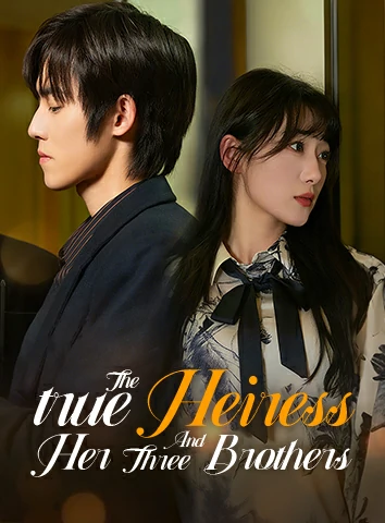 The True Heiress And Her Three Brothers
