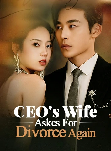 CEO's Wife Askes For Divorce Again
