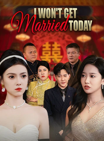I Won't Get Married Today