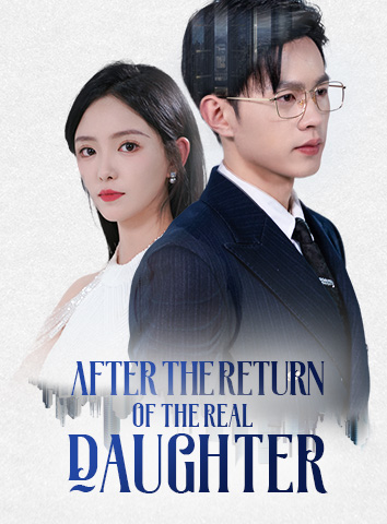 AFTER THE RETURN OF THE REAL DAUGHTER