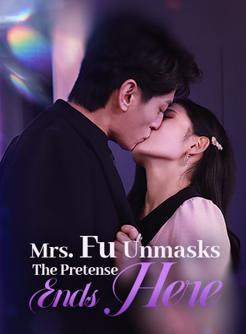 Mrs. Fu Unmasks: The Pretense Ends Here