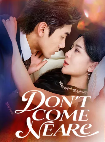 DON'T COME NEAR
