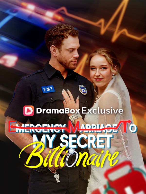 Emergency Marriage To My Secret Billionaire