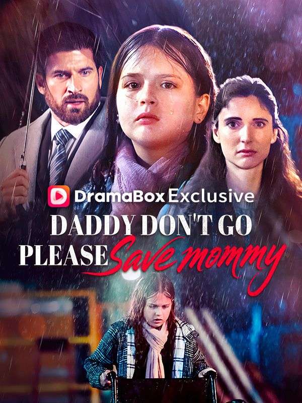 Daddy Don't Go, Please Save Mommy