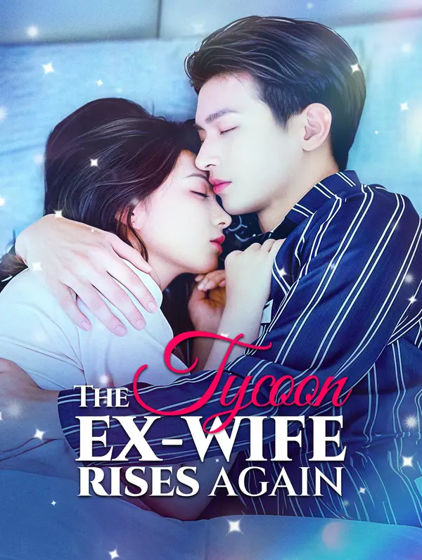 The Tycoon Ex-Wife Rises Again