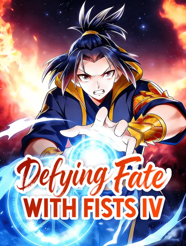 Defying Fate With Fists IV