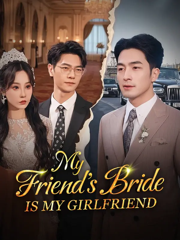 My Friend's Bride is My Girlfriend