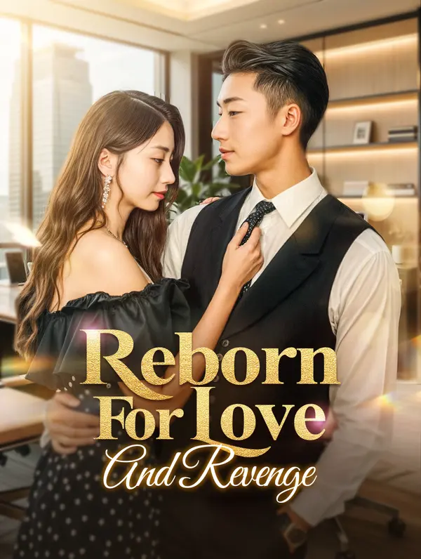 Reborn for Love and Revenge