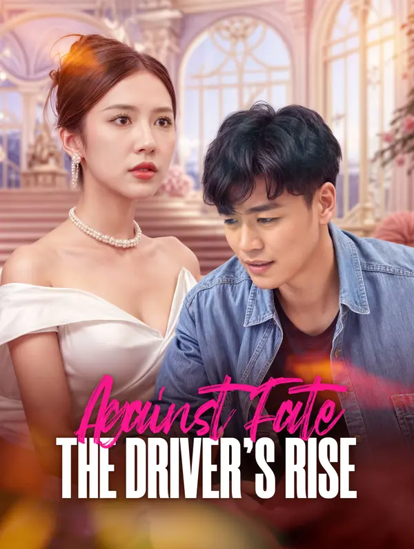Against Fate: The Driver's Rise
