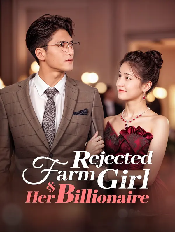 Rejected Farm Girl & Her Billionaire