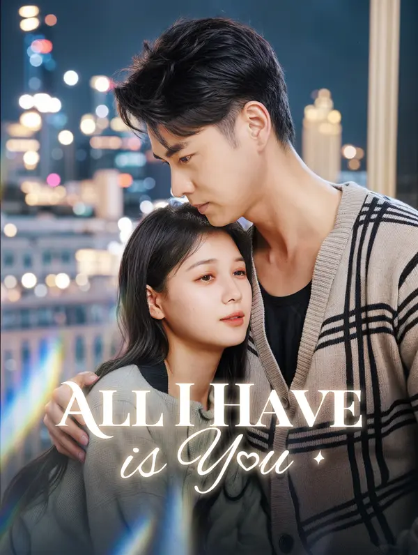 All I Have is You