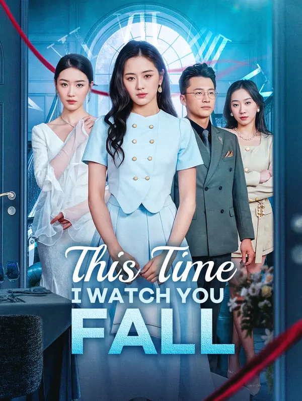This Time, I Watch You Fall