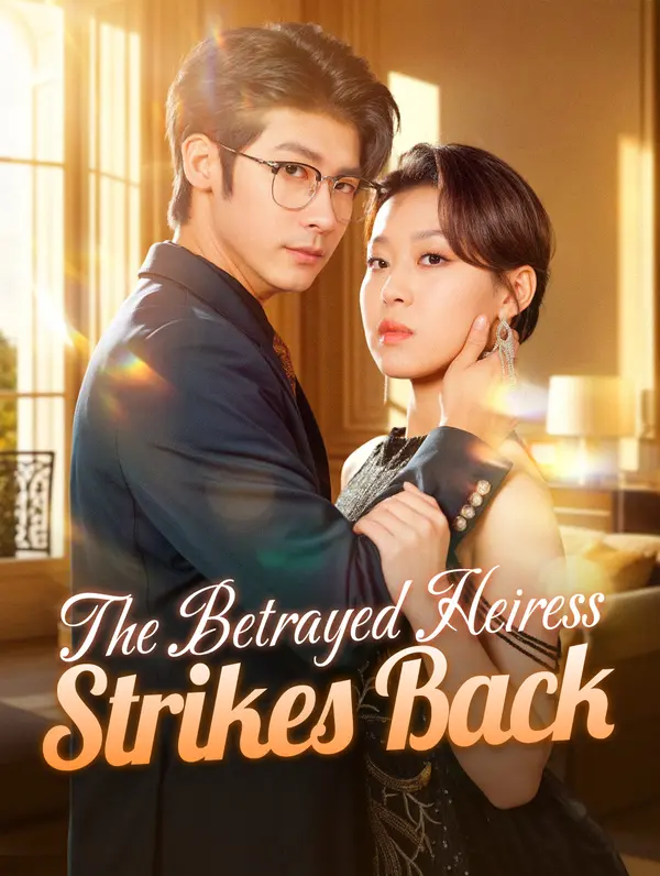The Betrayed Heiress Strikes Back