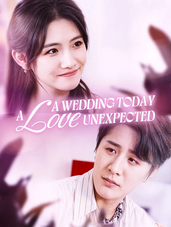 A Wedding Today, A Love Unexpected