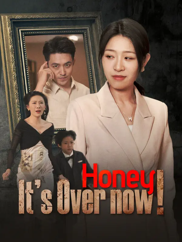 Honey, It's Over Now!