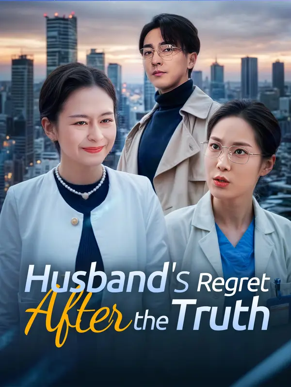 Husband's Regret After the Truth