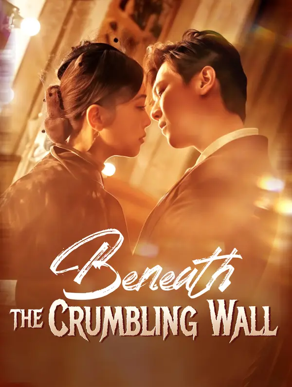 Beneath the Crumbling Wall