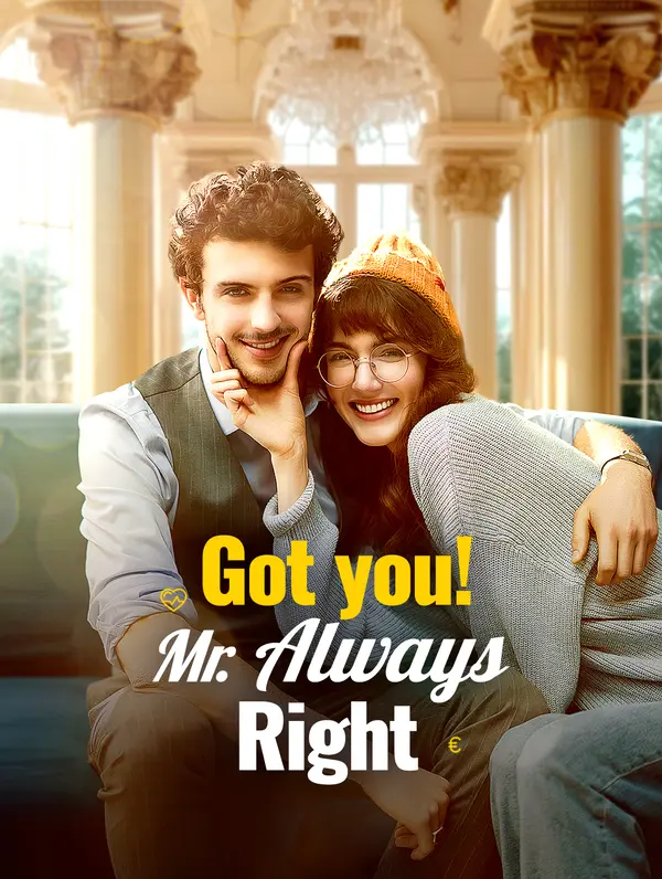 Got you! Mr. Always Right