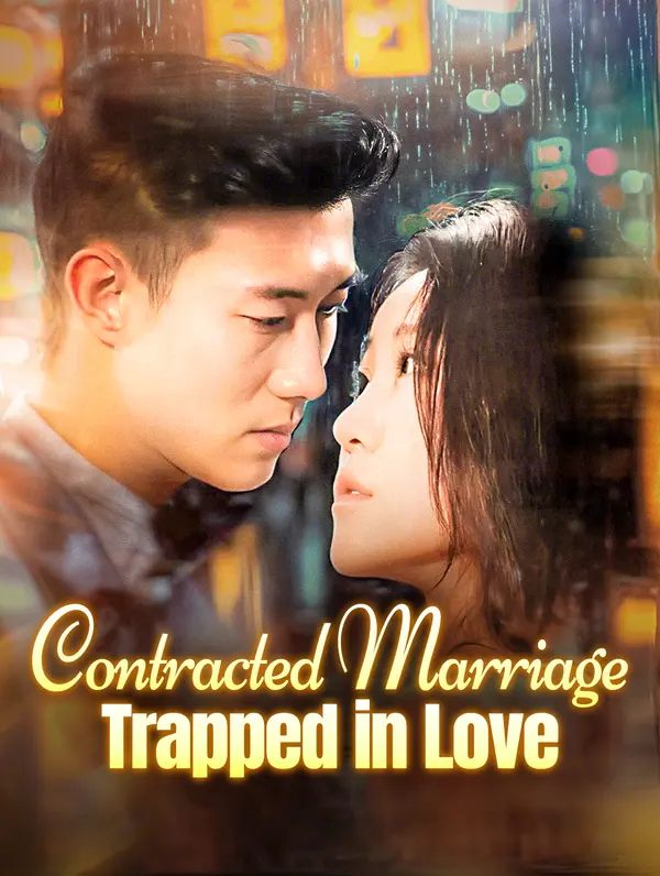 Contracted Marriage, Trapped in Love