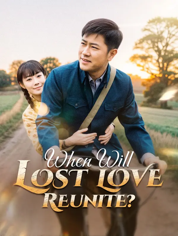 When Will Lost Love Reunite?