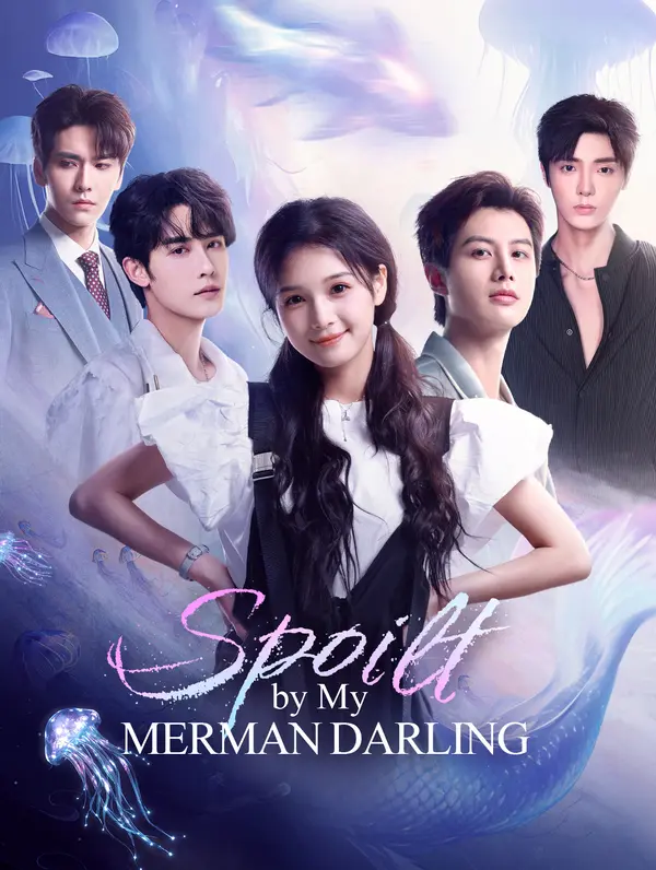 Spoilt by My Merman Darling(Dubbed)