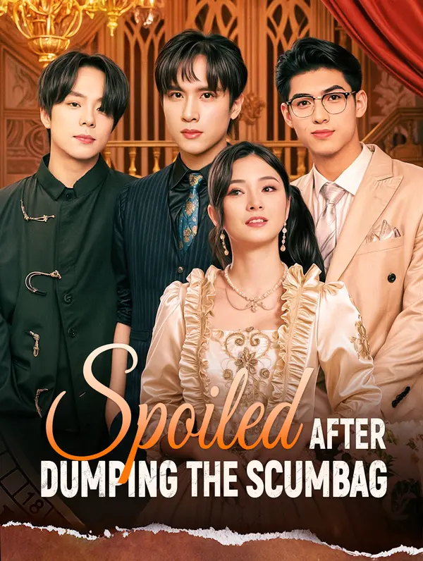 Spoiled After Dumping the Scumbag