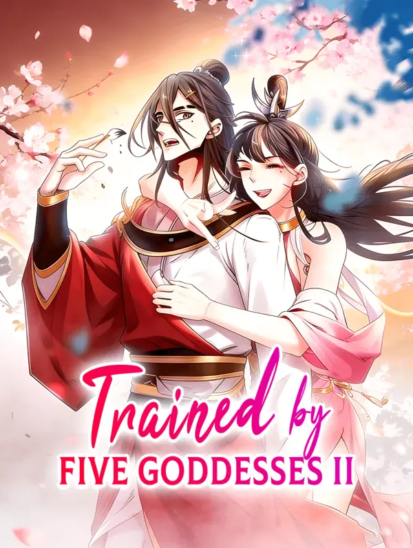 Trained by Five Goddesses II