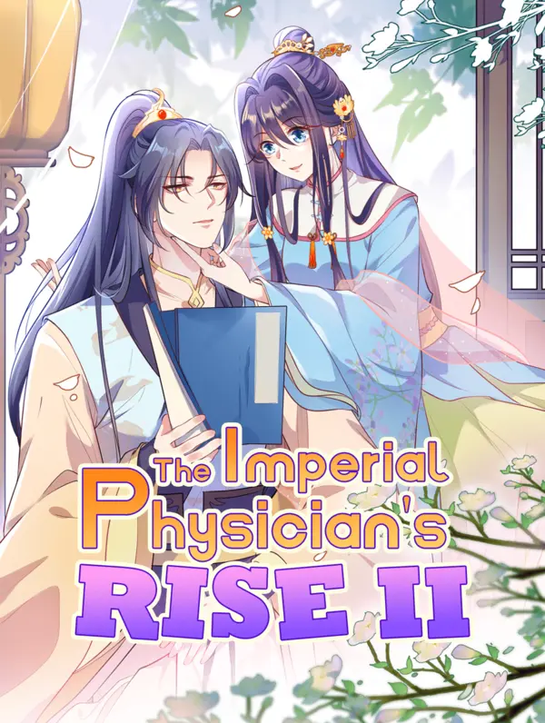 The Imperial Physician's Rise II