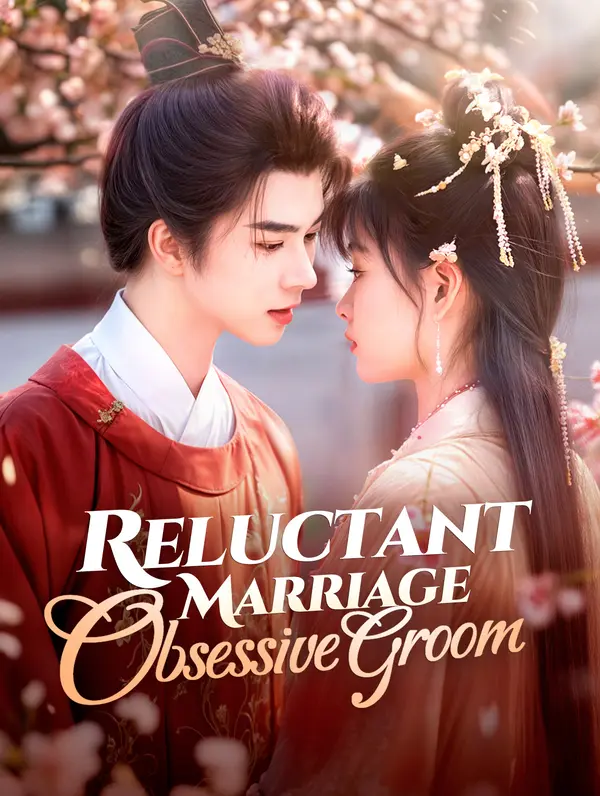 Reluctant Marriage, Obsessive Groom