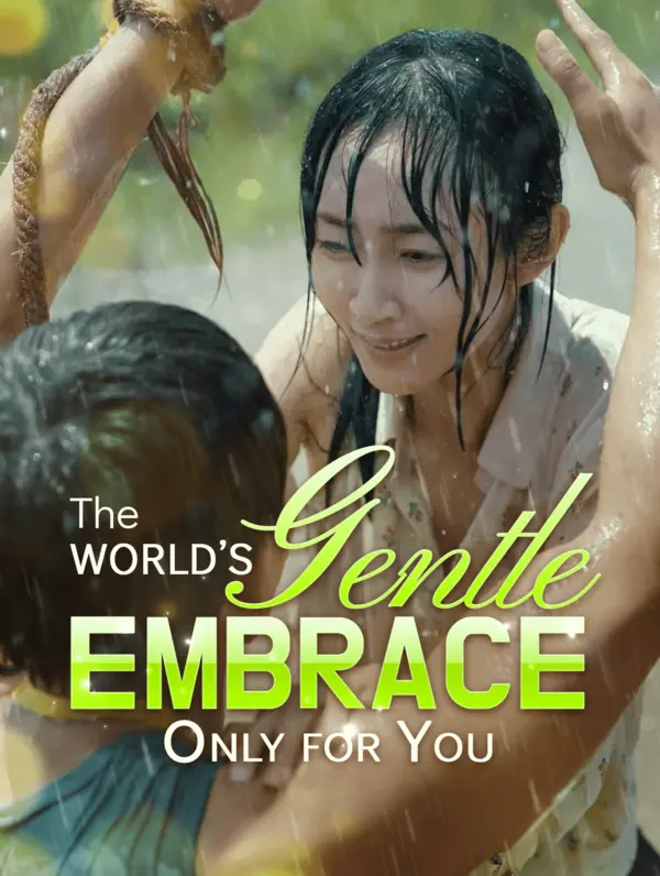 The World's Gentle Embrace, Only for You
