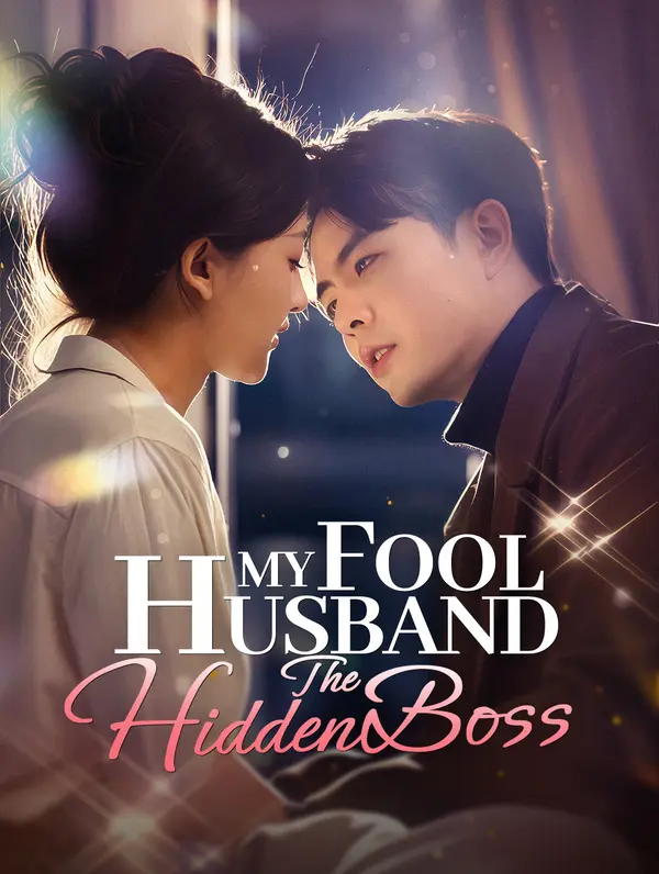 My Fool Husband: The Hidden Boss