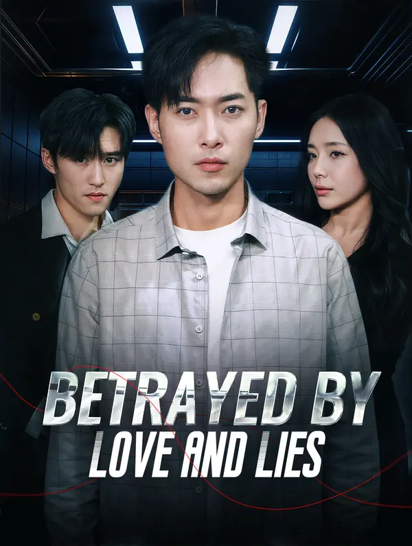 Betrayed by Love and Lies