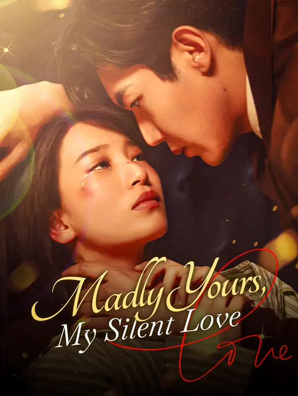 Madly Yours, My Silent Love