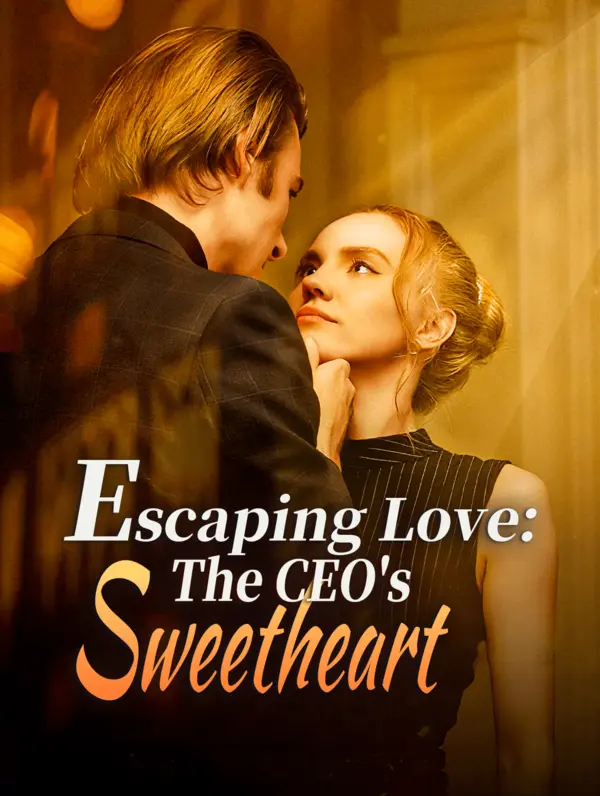 Escaping Love: The CEO's Sweetheart