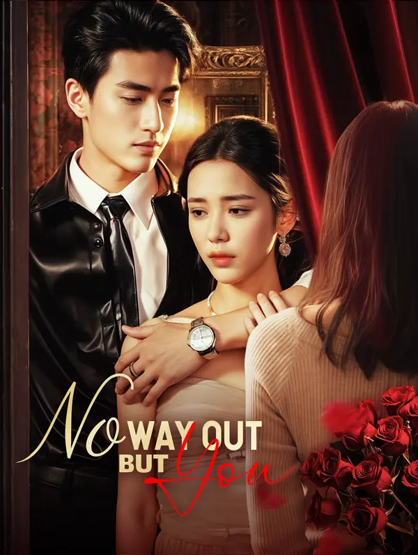 No Way Out But You