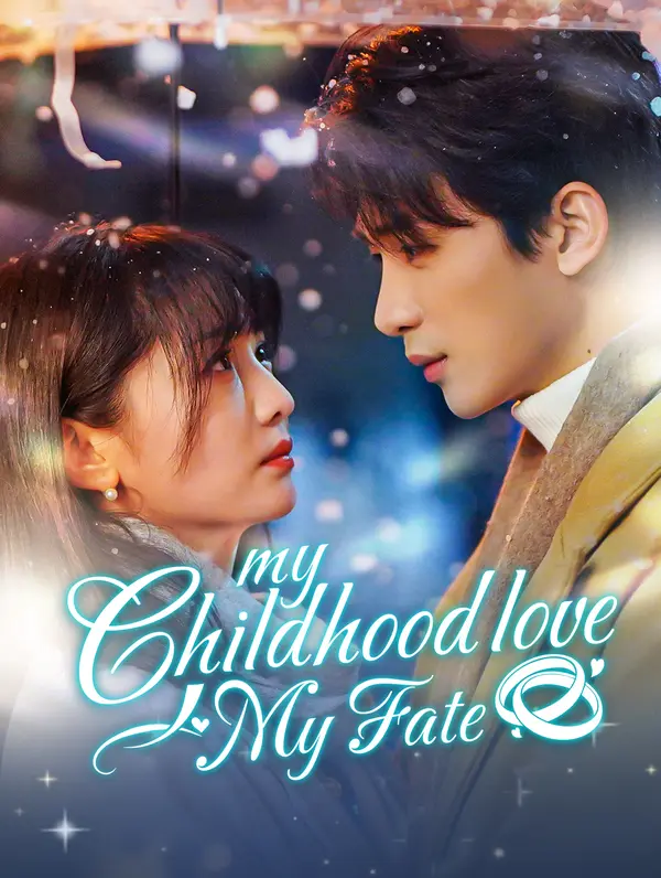 My Childhood Love, My Fate