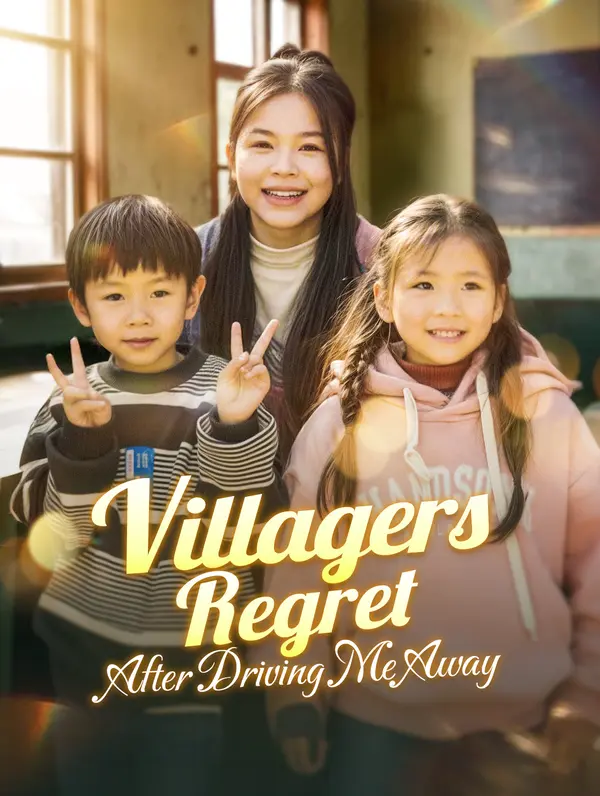 Villagers Regret After Driving Me Away