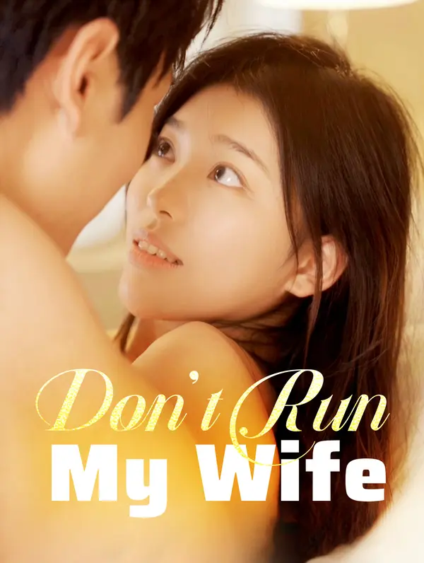 Don't Run, My Wife