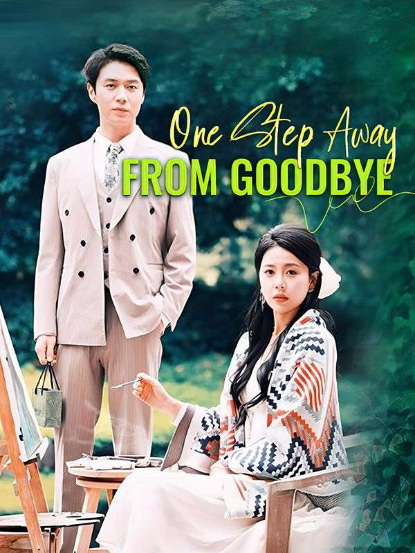 One Step Away from Goodbye