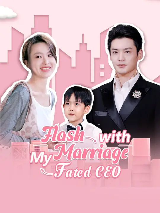 Flash Marriage with My Fated CEO