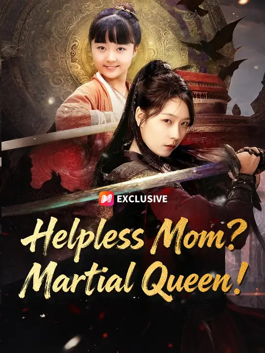 Helpless Mom? Martial Queen!