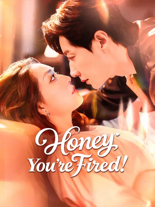 Honey, You're Fired!
