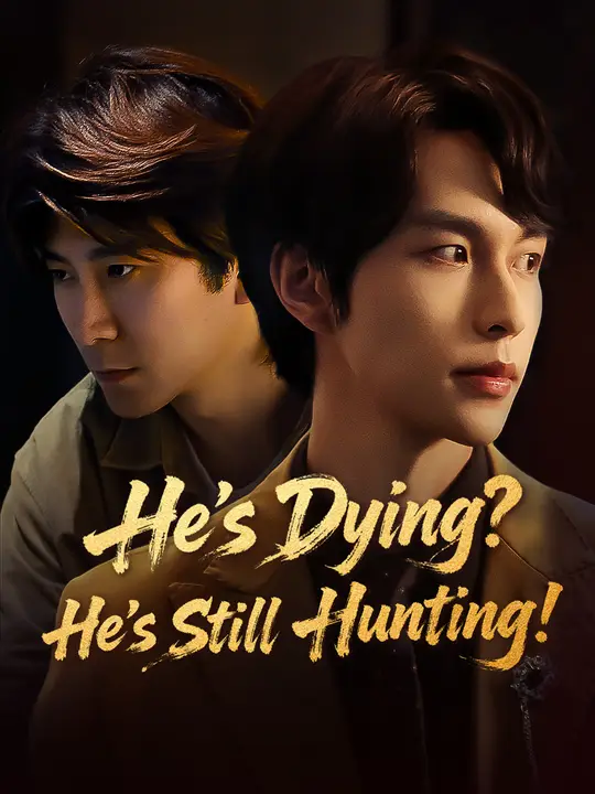 He’s Dying? He’s Still Hunting!